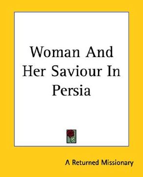 portada woman and her saviour in persia (en Inglés)