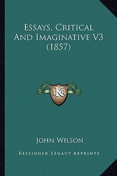 portada essays, critical and imaginative v3 (1857) (in English)