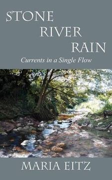 portada Stone River Rain: Currents in a Single Flow