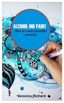 portada Alcohol Ink Paint: ALCOHOL INK ART How to create beautiful artworks