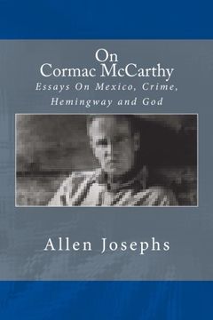 portada On Cormac McCarthy: Essays On Mexico, Crime, Hemingway and God (in English)