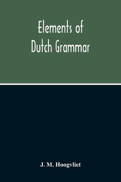 portada Elements Of Dutch Grammar (en Inglés)