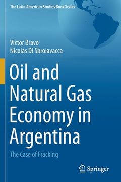 portada Oil and Natural Gas Economy in Argentina: The Case of Fracking (en Inglés)