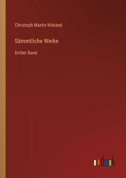 portada Sämmtliche Werke: Dritter Band (en Alemán)