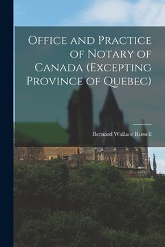 portada Office and Practice of Notary of Canada (Excepting Province of Quebec)
