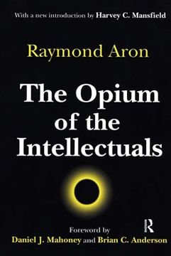portada The Opium of the Intellectuals (en Inglés)
