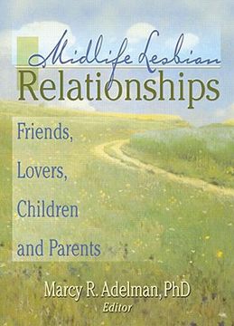portada Midlife Lesbian Relationships: Friends, Lovers, Children and Parents (en Inglés)