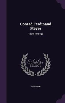 portada Conrad Ferdinand Meyer: Sechs Vorträge (en Inglés)