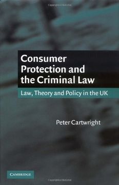 portada Consumer Protection and the Criminal Law: Law, Theory, and Policy in the uk 