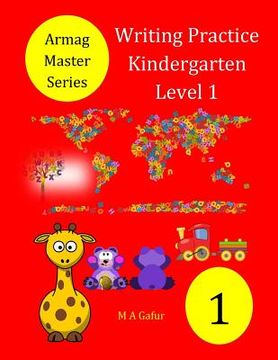 portada Writing Practice Kindergarten Level 1: 3 years to 4 years + (in English)