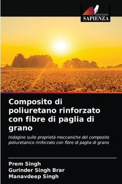 portada Composito di poliuretano rinforzato con fibre di paglia di grano (en Italiano)