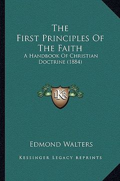 portada the first principles of the faith: a handbook of christian doctrine (1884)