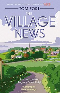 portada The Village News: The Truth Behind England's Rural Idyll (en Inglés)