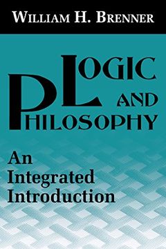 portada Logic and Philosophy: An Integrated Introduction (en Inglés)
