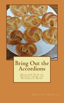 portada Bring Out the Accordions: Another Year of Stories from the Rossmoor News (en Inglés)