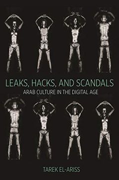 portada Leaks, Hacks, and Scandals: Arab Culture in the Digital age (Translation (in English)
