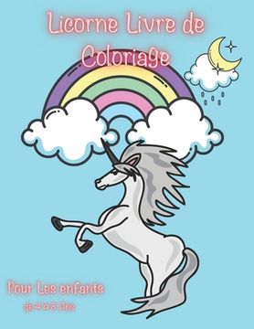 licorne Livre de Coloriage pour Les enfants de 4 à 8 Ans: Un Livre de Coloriage Fantastique Avec des 40 licornes Magiques. (en Francés)