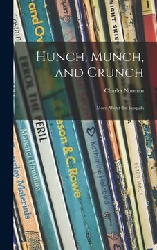 portada Hunch, Munch, and Crunch; More About the Jonquils (en Inglés)