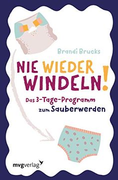 portada Nie Wieder Windeln! Das 3-Tage-Programm zum Sauberwerden (in German)