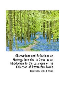 portada observations and reflections on geology: intended to serve as an introduction to the catalogue of hi