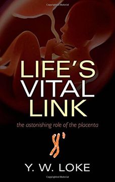 portada Life's Vital Link: The astonishing role of the placenta