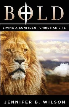 portada Bold: Living a Confident Christian Life (en Inglés)