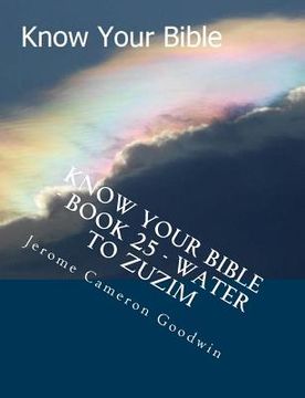 portada Know Your Bible - Book 25 - Water To Zuzim: Know Your Bible Series (en Inglés)