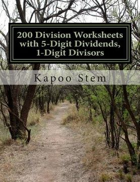 portada 200 Division Worksheets with 5-Digit Dividends, 1-Digit Divisors: Math Practice Workbook (en Inglés)