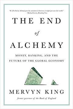 portada The End of Alchemy: Money, Banking, and the Future of the Global Economy