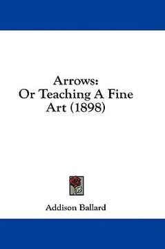 portada arrows: or teaching a fine art (1898) (en Inglés)
