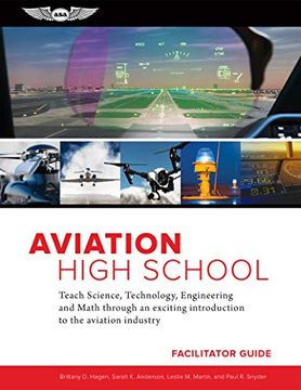 portada Aviation High School Facilitator Guide: Teach Science, Technology, Engineering and Math Through an Exciting Introduction to the Aviation Industry