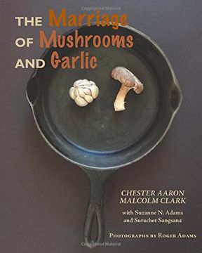 portada The Marriage of Mushrooms and Garlic