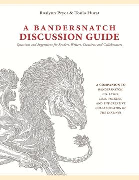 portada A Bandersnatch Discussion Guide: Questions and Suggestions for Readers, Writers, Creatives, and Collaborators (en Inglés)