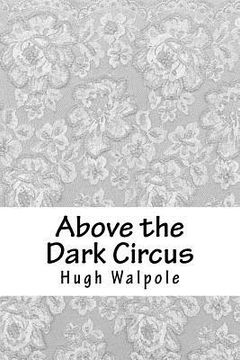 portada Above the Dark Circus (en Inglés)