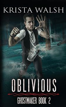 portada Oblivious (Ghostmaker Trilogy) (in English)