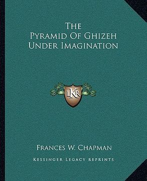 portada the pyramid of ghizeh under imagination (en Inglés)