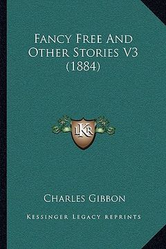 portada fancy free and other stories v3 (1884) (en Inglés)