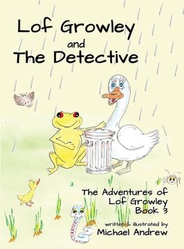portada Lof Growley and The Detective: The Adventures of Lof Growley (Book 3) (en Inglés)