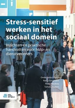 portada Stress-Sensitief Werken in Het Sociaal Domein: Inzichten En Praktische Handvatten Voor Hulp- En Dienstverleners