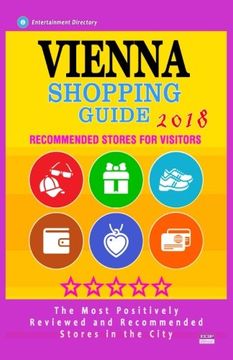 portada Vienna Shopping Guide 2018: Best Rated Stores in Vienna, Austria - Stores Recommended for Visitors, (Shopping Guide 2018) (en Inglés)