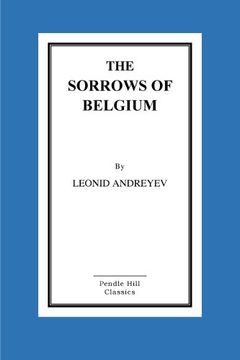 portada The Sorrows of Belgium: A Play In Six Scenes