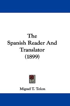 portada the spanish reader and translator (1899) (en Inglés)