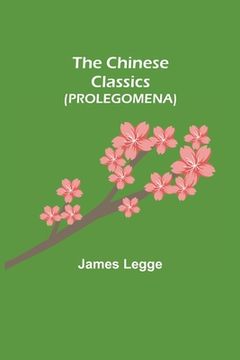 portada The Chinese Classics (PROLEGOMENA) (en Inglés)