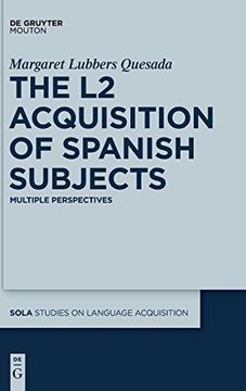 portada The l2 Acquisition of Spanish Subjects: Multiple Perspectives (Studies on Language Aquisition) (in English)