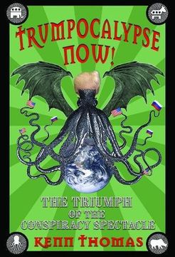 portada Trumpocalypse Now!: The Triumph of the Conspiracy Spectacle