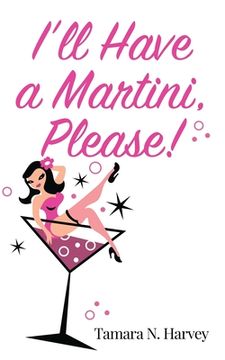 portada I'll Have a Martini Please! (en Inglés)