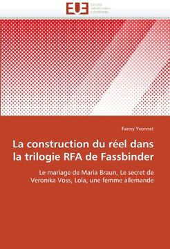 portada La Construction Du Reel Dans La Trilogie Rfa de Fassbinder
