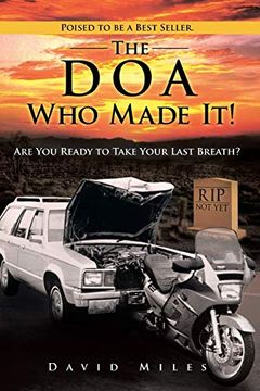 portada The doa who Made It! Are you Ready to Take Your Last Breath? 