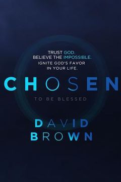portada Chosen to be Blessed: Trust God. Start Small. Dream Big (in English)