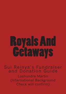 portada Royals And Getaways: Sui Reinya's Fundraiser and Donation Guide (en Inglés)